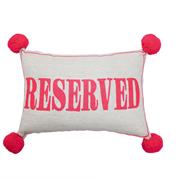 RESERVED CUSHION